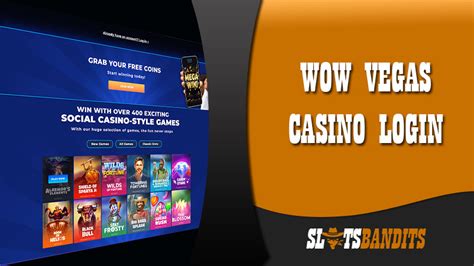 WOW Vegas Casino Login .